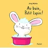 Image de Au bain, Petit Lapin ! en occasion ou reconditionné