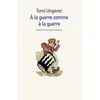 Image de À la guerre comme à la guerre Tomi Ungerer (Auteur)