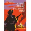 Image de La danse sauvage d'Harmonie Stark Jean-Michel Payet (Auteur), Sigrid Baffert (Auteur), Olivier Balez (Conception couverture ou illustration)