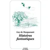 Image de Histoires fantastiques Guy de Maupassant (Auteur), Philippe Dumas (Illustration)