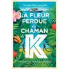 Image de La fleur perdue du chaman de K. Davide Morosinotto (Auteur), Marc Lesage (Traduction), Paolo Domeniconi (Conception couverture ou illustration)