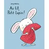 Image de Au lit, Petit Lapin ! Jörg Mühle (Auteur), Svéa Winkler-Irigoin (Traduction)