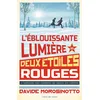 Image de L'éblouissante lumière des deux étoiles rouges : l'affaire des cahiers de Viktor et Nadia en occasion ou reconditionné