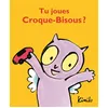 Image de Tu joues Croque-Bisous ? Kimiko (Auteur), Kimiko (Illustration)