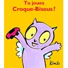Image de Tu joues Croque-Bisous ? en occasion ou reconditionné