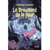 Image de Le Brouillard de la peur Frédéric Chevaux (Auteur), Stéphane Fert (Conception couverture ou illustration)
