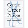 Image de Couture : créer ses patrons Jo Barnfield (Auteur), Andrew Richards (Auteur)