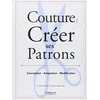 Image de Couture : créer ses patrons : conception, adaptation, modification en occasion ou reconditionné