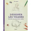 Image de Dessiner les visages : une méthode simple pour apprendre à dessiner en occasion ou reconditionné