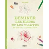 Image de Dessiner les fleurs et les plantes : une méthode simple pour apprendre à dessiner en occasion ou reconditionné