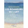 Image de Les bonheurs de l'art : 18 oeuvres majeures pour changer son regard sur la vie et être heureux en occasion ou reconditionné