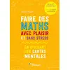 Image de Faire des maths avec plaisir et sans stress : en utilisant les cartes mentales : de la 2de jusqu'au bac, toutes les bases pour réussir en occasion ou reconditionné