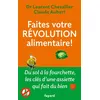 Image de Faites votre révolution alimentaire ! Laurent Chevallier (Auteur)