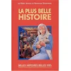 Image de La plus belle histoire : la Bible : ancien et nouveau Testament en occasion ou reconditionné