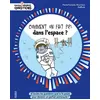Image de Comment on fait pipi dans l'espace ? Et toutes les questions que tu te poses pour devenir un parfait astronaute !