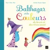Image de Balthazar et les couleurs : de la vie et des rêves aussi en occasion ou reconditionné