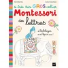 Image de Le très très gros cahier Montessori des lettres de Balthazar et de Pépin aussi ! en occasion ou reconditionné