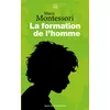 Image de La formation de l'homme Maria Montessori (Auteur), Renilde Montessori (Préface), Michel Valois (Traduction)