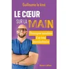 Image de Le coeur sur la main : chroniques sensibles d'un kiné (extra)ordinaire en occasion ou reconditionné