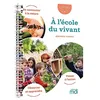 Image de A l'école du vivant Cycle 2 et 3 - Guide - Enseignant en occasion ou reconditionné