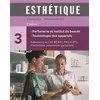 Image de Esthétique : préparation au CAP, BP, bac pro et BTS d'esthétique, cosmétique, parfumerie. Vol. 3. Parfumerie et institut de beauté, technologie des appareils en occasion ou reconditionné