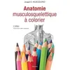 Image de Anatomie musculosquelettique à colorier Joseph E. Muscolino (Auteur)