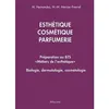 Image de Esthetique, cosmetique, parfumerie. preparation au bts metiers de l'esthetique Micheline Hernandez (Auteur), Marie-Madeleine Mercier-Fresnel (Auteur)