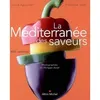 Image de La Méditerranée des saveurs Françoise Gallo (Auteur), Touria Agourram (Auteur)