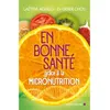 Image de En bonne santé grâce à la micronutrition Didier Chos (Auteur), Laëtitia Agullo (Auteur)