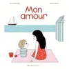 Image de Mon amour Astrid Desbordes (Auteur), Pauline Martin (Illustration)