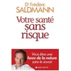 Image de Votre santé sans risque Frédéric Saldmann (Auteur)