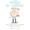 Image de Bonjour, le calme : des relaxations, en mots et en mouvements, à partager avec son enfant en occasion ou reconditionné