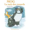 Image de Mog, la nuit des renards Judith Kerr (Auteur), Ramona Badescu (Traduction)