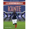 Image de Kanté Matt Oldfield (Auteur), Tom Oldfield (Auteur), Roberto Larcos (Traduction)