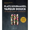 Image de Plats gourmands, vapeur douce Stéphane Gabrielly (Auteur)