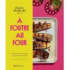 Image de A foutre au four : 30 recettes de base, 60 déclinaisons en occasion ou reconditionné