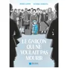 Image de Le garçon qui ne voulait pas mourir en occasion ou reconditionné