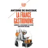 Image de La France gastronome Antoine de Baecque (Auteur)