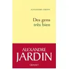 Image de Des gens très bien Alexandre Jardin (Auteur)