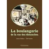 Image de La boulangerie de la rue des dimanches Alexis Galmot (Auteur), Till Charlier (Illustration)