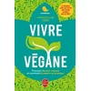 Image de Vivre végane : pourquoi devenir végane et comment le mettre en pratique en occasion ou reconditionné