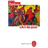 Image de L'Art de jouir Michel Onfray (Auteur)