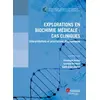 Image de Explorations en biochimie médicale : cas cliniques : interprétations et orientations diagnostiques en occasion ou reconditionné