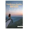 Image de La vie est une histoire vraie Frédérique-Sophie Braize (Auteur)