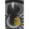 Image de Jorge Luis Borges - L'homme-univers de Bueno Aires Odile Felgine (Auteur)
