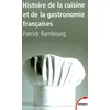 Image de Histoire de la cuisine et de la gastronomie françaises : du Moyen Age au XXe siècle en occasion ou reconditionné
