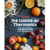 Image de I love ma cuisine au Thermomix : 150 recettes en occasion ou reconditionné