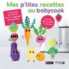 Image de Mes p'tites recettes au Babycook : plus de 150 recettes : 4-24 mois en occasion ou reconditionné