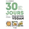 Image de 30 jours pour devenir vegan : recettes et conseils pour franchir le pas en un mois ! en occasion ou reconditionné