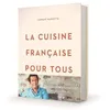 Image de La cuisine française pour tous / les grands classiques à faire à la maison par Laurent Mariotte Laurent Mariotte (Auteur), Bergeron Anne (Photographie), Vincent Amiel (Photographie)